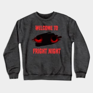 Welcome to Fright Night Crewneck Sweatshirt
